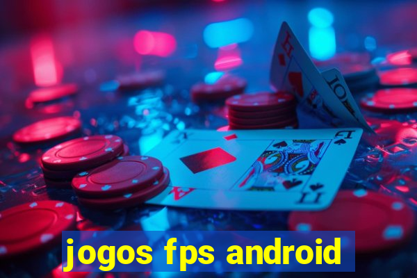 jogos fps android